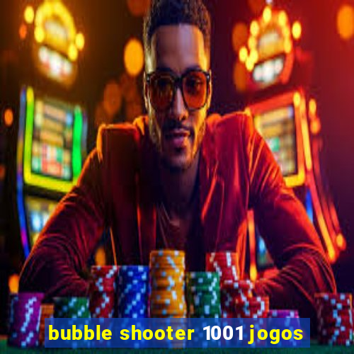 bubble shooter 1001 jogos